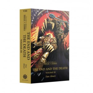 The End and the Death: Volume III (PB) The Horus Heresy: Siege of Terra Book 8 (GWBL3249)