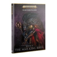 Dawnbringers: Book IV – The Mad King Rises (GW80-53)