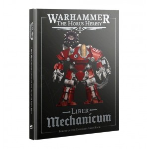 Liber Mechanicum: Forces of the Taghmata Army Book (GW31-120)